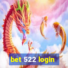 bet 522 login